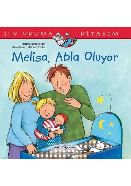 Melisa Abla Oluyor - İlk Okuma Kitabım