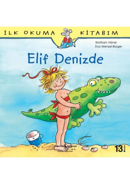 Elif Denizde - İlk Okuma Kitabım - Liane Schneider