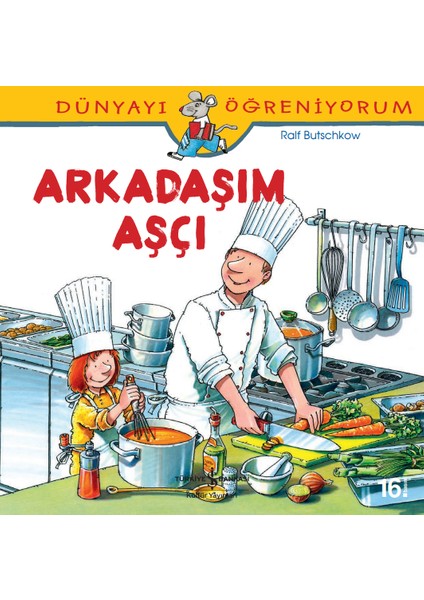Dünyayı Öğreniyorum - Arkadaşım Aşçı - Ralf Butschkow