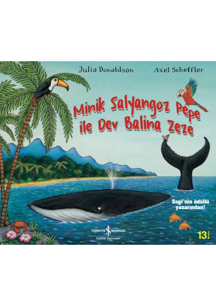 Minik Salyangoz Pepe İle Dev Balina Zeze - Julia Donaldson