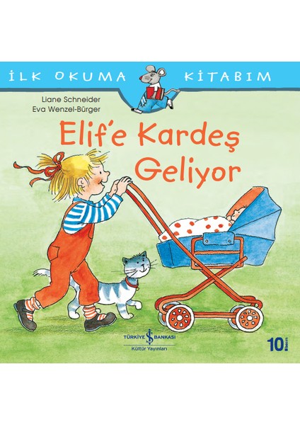 Elif#e Kardeş Geliyor - İlk Okuma Kitabım - Liane Schneider