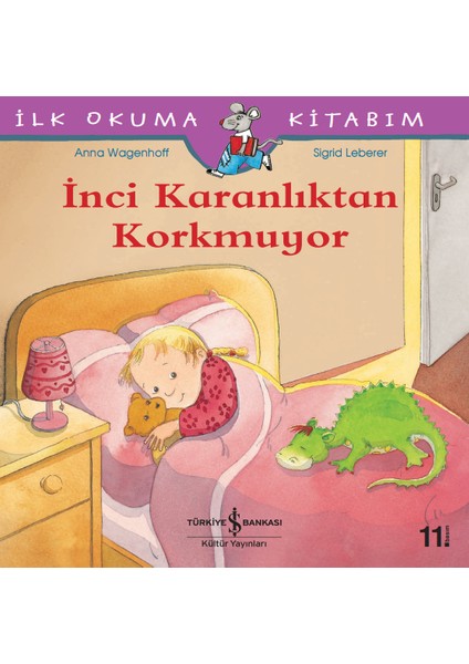 İnci Karanlıktan Korkmuyor: İlk Okuma Kitabım - Anna Wagenhoff