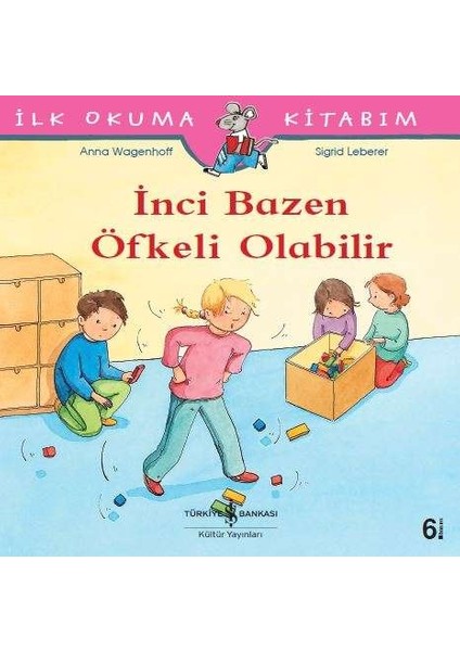 İnci Bazen Öfkeli Olabilir : İlk Okuma Kitabım - Anna Wagenhoff
