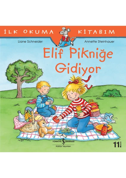 Elif Pikniğe Gidiyor - İlk Okuma Kitabım - Liane Schneider