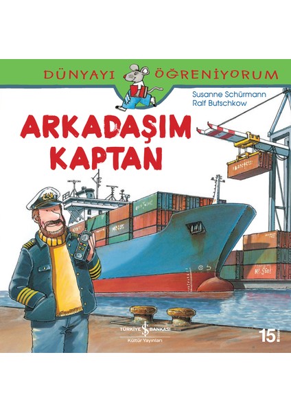 Dünyayı Öğreniyorum - Arkadaşım Kaptan - Susanne Schürmann