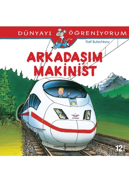 Dünyayı öğreniyorum - Arkadaşım Makinist - Ralf Butschkow