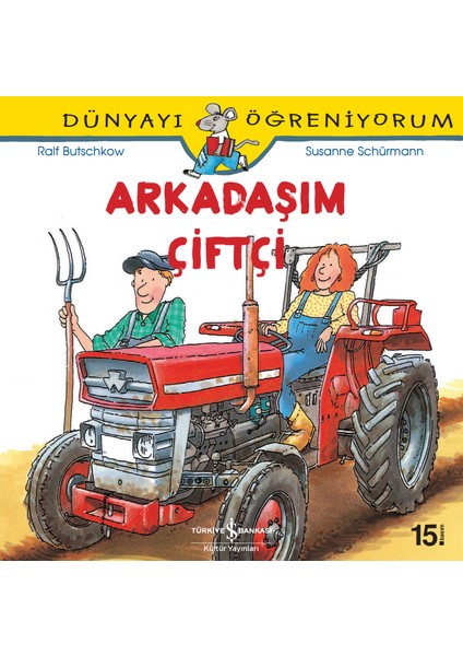 Dünyayı öğreniyorum - Arkadaşım Çiftçi - Susanne Schurmann