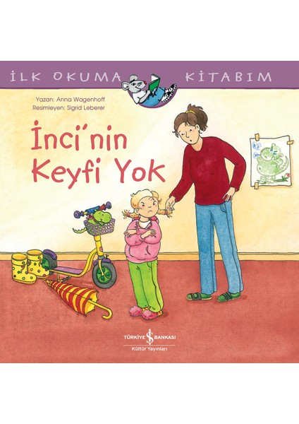 Inci#nin Keyfi Yok Ilk Okuma Kitabım - Anna Wagenhoff
