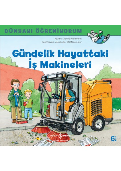 Gündelik Hayattaki İş Makineleri - Dünyayı Öğreniyorum