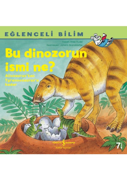 Bu Dinazorun İsmi Ne? Eğlenceli Bilim - Imke Rudel