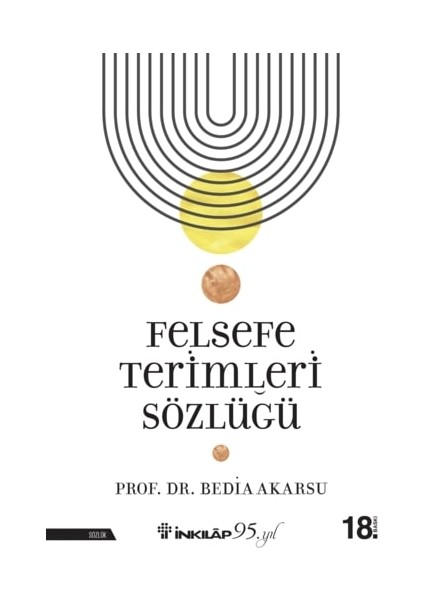 Felsefe Terimleri Sözlüğü - Bedia Akarsu