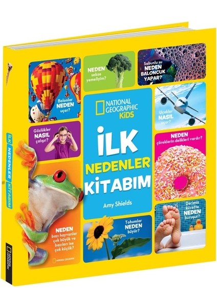 National Geographic Kids - İlk Nedenler Kitabım-Amy Shields