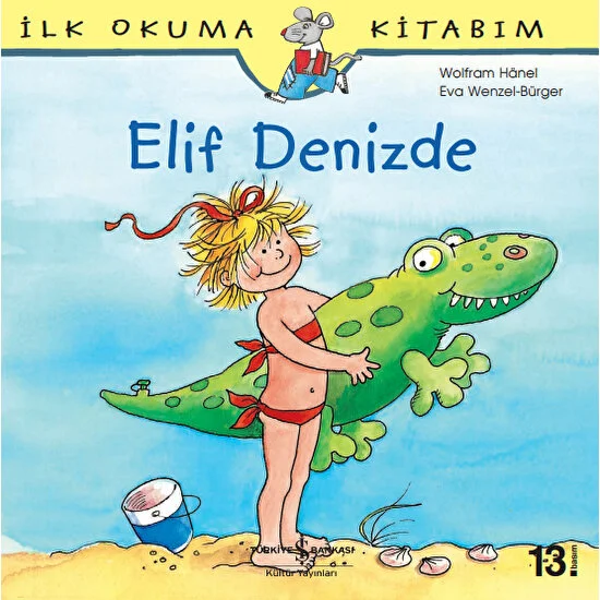Elif Denizde - İlk Okuma Kitabım - Liane Schneider
