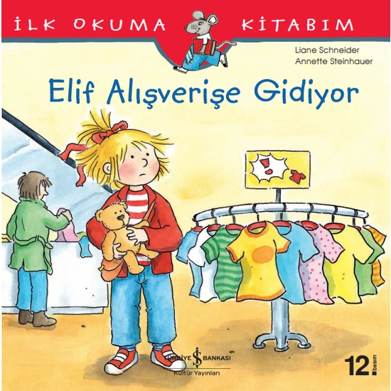 Elif Alışverişe Gidiyor - İlk Okuma Kitabım - Anette Steinhauer