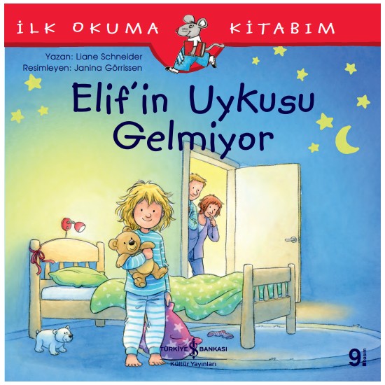 Elif'in Uykusu Gelmiyor - İlk Okuma Kitabım - Liane Schneider