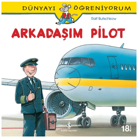 Dünyayı Öğreniyorum - Arkadaşım Pilot - Ralf Butschkow