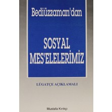 Bediüzzaman'dan Sosyal Mes'elelerimiz (1. Hamur) - Mustafa Kırıkçı