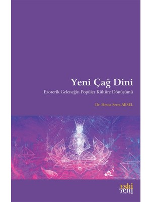 Yeni Çağ Dini - Hesna Serra Aksel