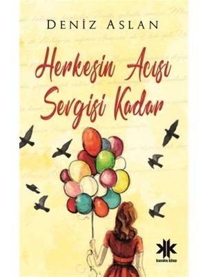 Herkesin Sevgisi Acısı Kadar - Deniz Aslan