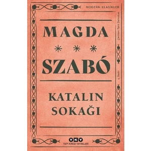 Katalin Sokağı - Magda Szabo