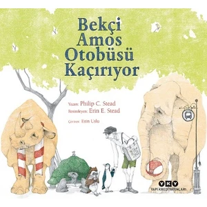 Bekçi Amos Otobüsü Kaçırıyor - Philip C. Stead