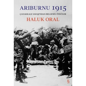 Arıburnu 1915 - Haluk Oral