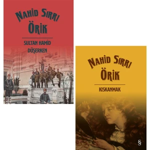 Sultan Hamid Düşerken - Kıskanmak - 2 Kitap - Nahid Sırrı Örik