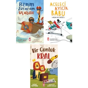 Ilkokul Okuma Seti 3 Kitap / Benim Zürafam Uçabilir - Aceleci Ayıcık Babu - Bir Günlük Kral