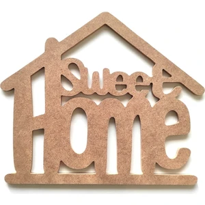 Home Sweet Kapı Duvar Süsü Boyanabilir Ham Mdf