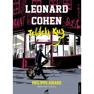 Leonard Cohen Teldeki Kuş - Philippe Girard