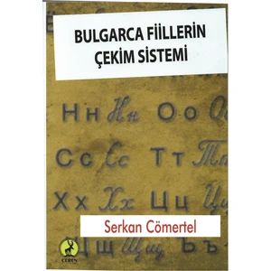 Ceren Yayıncılık Bulgarca Fiilerin Çekim Sistemi - Serkan Cömertel