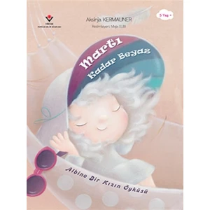 TÜBİTAK Yayınları Martı Kadar Beyaz - Aksinja Kermauner