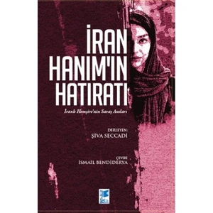 Iran Hanım'ın Hatıratı - Şiva Seccadi