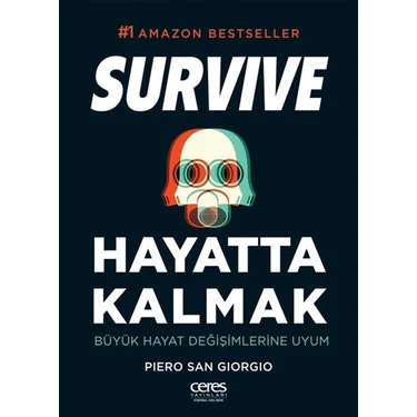 Hayatta Kalmak: Survive:Büyük Hayat Değişimlerine Uyum- Kitabı