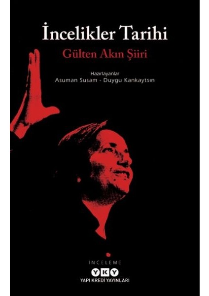 Incelikler Tarihi - Gülten Akın Şiiri