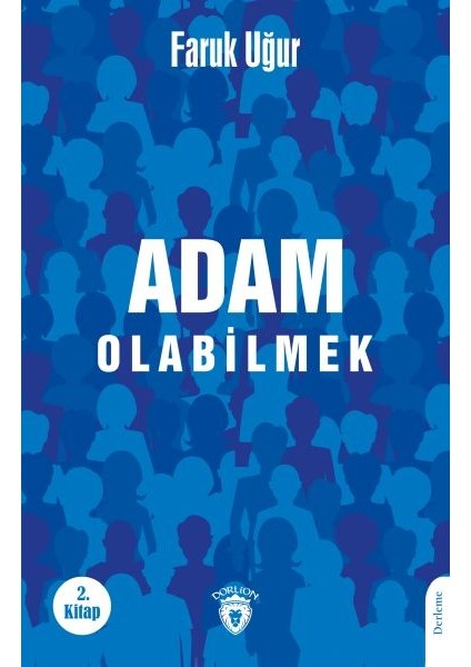 Adam Olabilmek