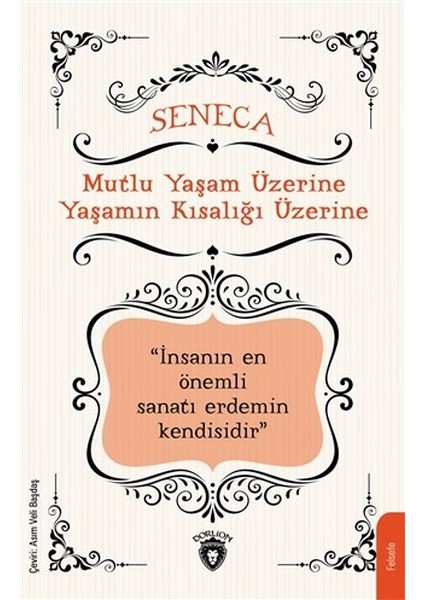 Mutlu Yaşam Üzerine Yaşamın Kısalığı Üzerine