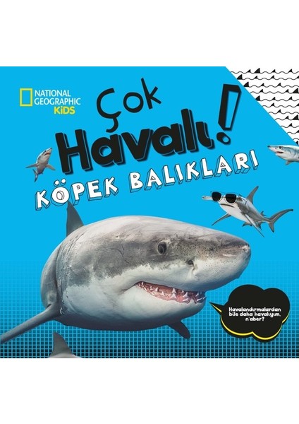 Natıonal Geographıc Kids -Çok Havalı Köpek Balıkları - Crispin Boyer