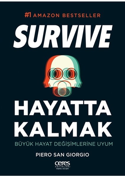 Hayatta Kalmak: Survive:Büyük Hayat Değişimlerine Uyum- Piero San Giorgio