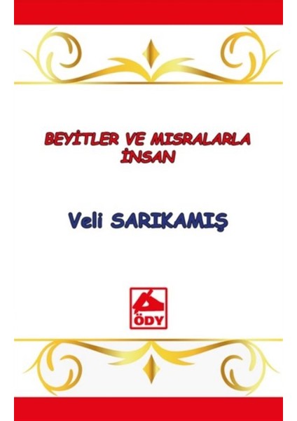 Beyitler ve Mısralarla Insan - Veli Sarıkamış