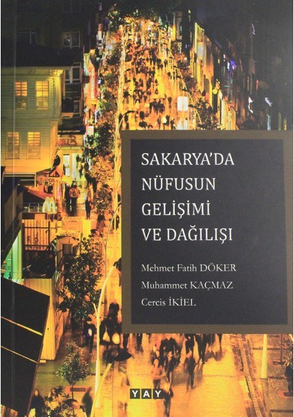 Sakarya'da Nüfusun Gelişimi ve Dağılışı - Mehmet Fatih Döker