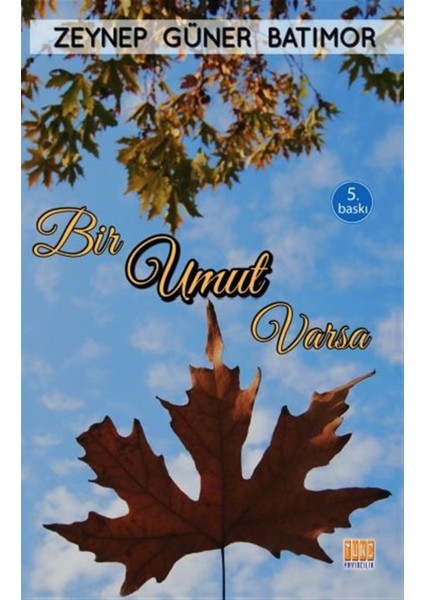 Bir Umut Varsa - Zeynep Güner Batımor