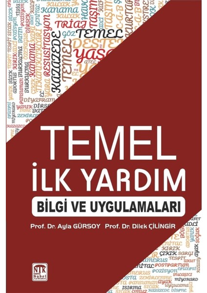 Temel Ilk Yardım Bilgi ve Uygulamaları - Ayla Gürsoy