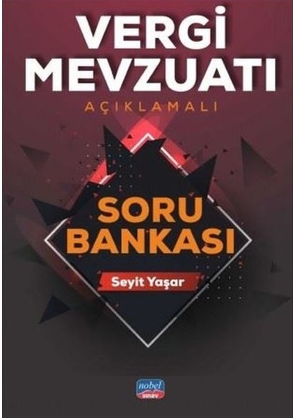 Vergi Mevzuatı Açıklamalı Soru Bankası - Seyit Yaşar