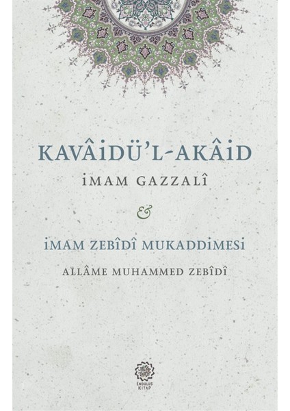 Kavaidü'l-Akaid - Imam Zebidi Mukaddimesi - Imam Gazzali