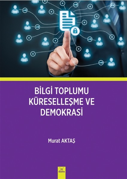 Bilgi Toplumu Küreselleşme ve Demokrasi - Murat Aktaş