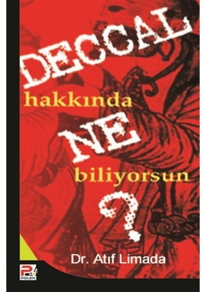 Deccal Hakkında Ne Biliyorsun? - Atıf Limada