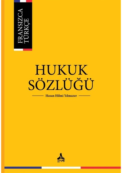 Fransızca Türkçe Hukuk Sözlüğü - Hasan Hilmi Yılmazer