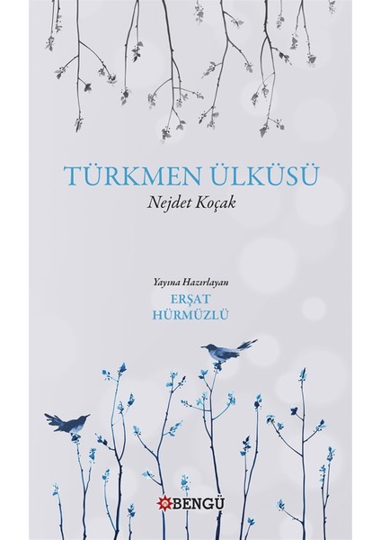 Türkmen Ülküsü - Nejdet Koçak
