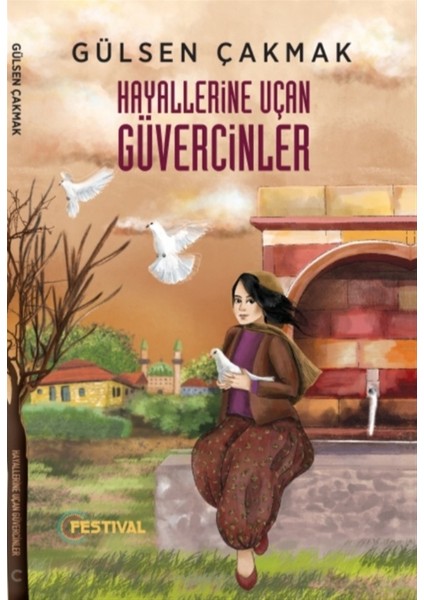 Hayallerine Uçan Güvercinler - Gülsen Çakmak